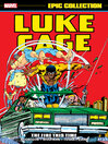 Cover image for Luke Cage - Epic Collection: The Fire This Time